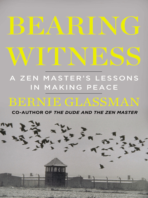 Title details for Bearing Witness by Bernie Glassman - Available